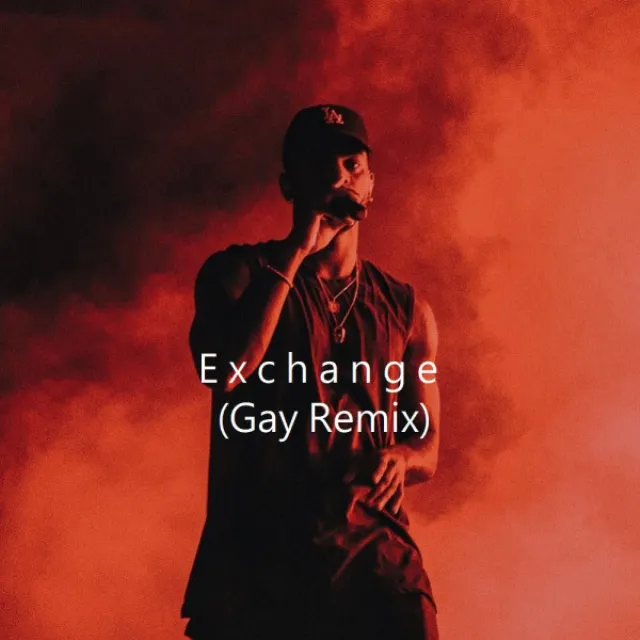 Exchange (Gay Remix)