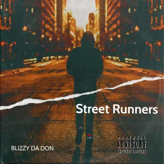 Street Runners by BlizzyDa Don