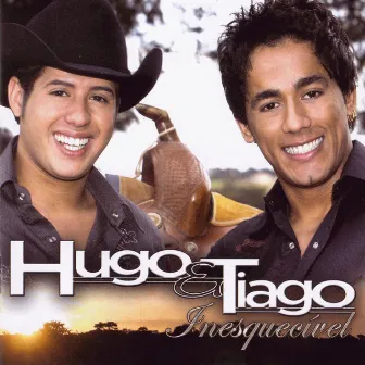 Inesquecível by Hugo & Tiago