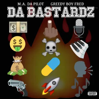 Da Bastardz by GreedyBoy Fred