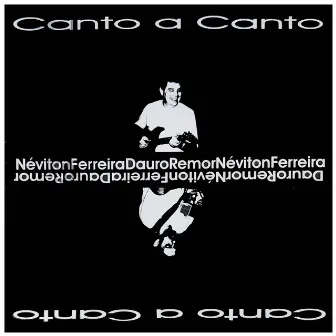 Canto a Canto by Néviton Ferreira