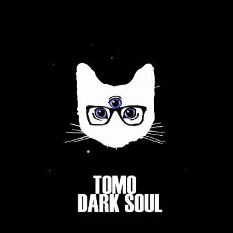 Dark Soul by TOMO