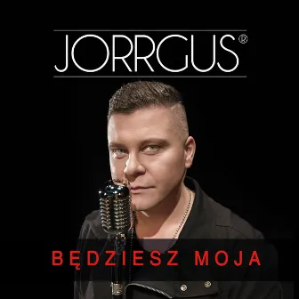 Będziesz Moja by Jorrgus