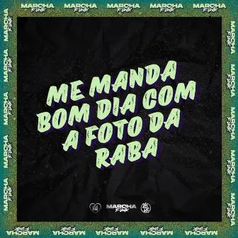 ME MANDA BOM DIA COM A FOTO DA RABA by MC Duduzão ZS