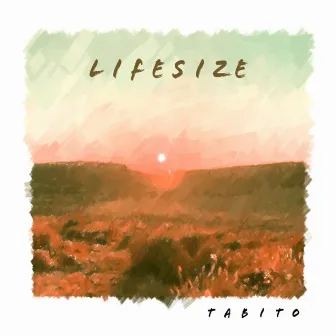 Life Size by TABITO