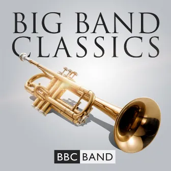 Big Band Classics by BBC Band