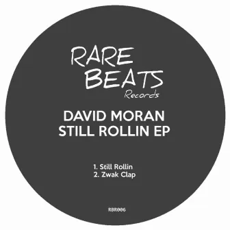 Still Rollin by David Moran