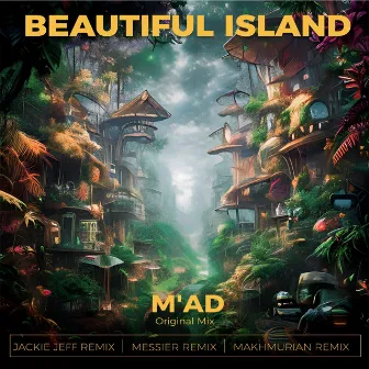 Beautiful Island by M'ad