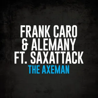 The Axeman by Frank Caro