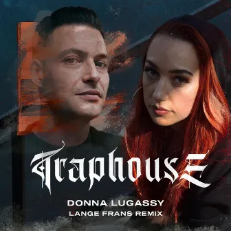 Traphouse (Remix) by Donna Lugassy