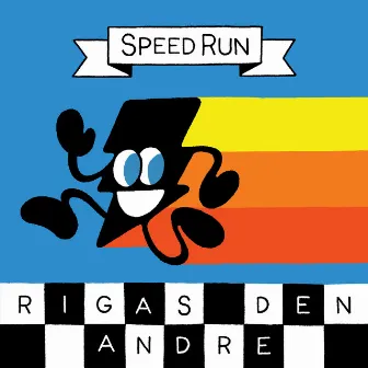 Speed Run by Rigas Den Andre