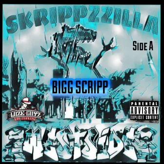 Scrippzilla Westside Side A by Bigg Scripp