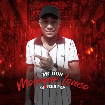 Moleque Louco by Mc Don