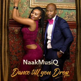 Dance Till You Drop by NaakMusiQ