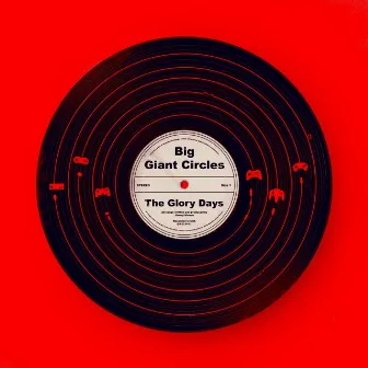 The Glory Days by Big Giant Circles