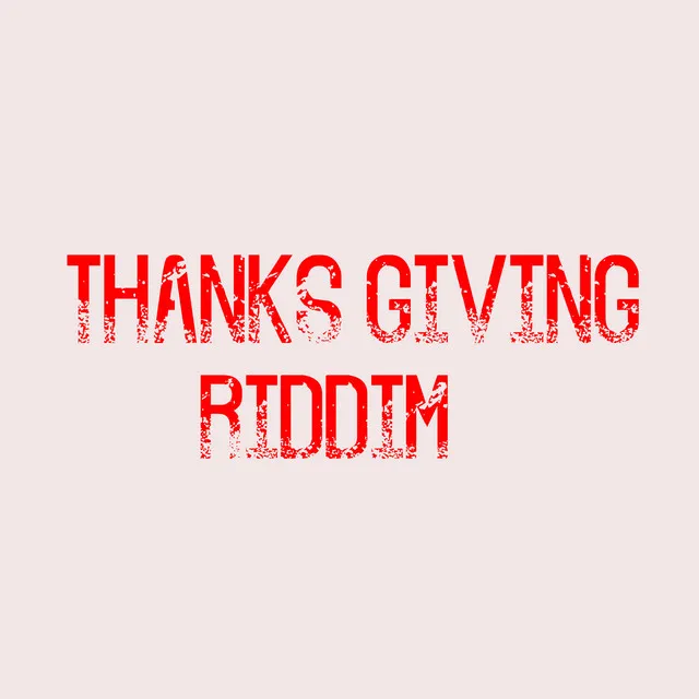 Thanks Giving Riddim