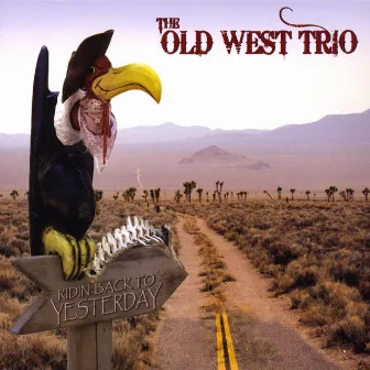 Ridin' Back to Yesterday by Old West Trio