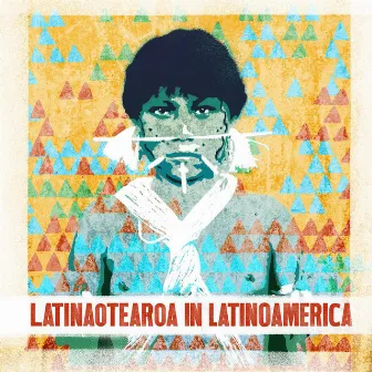 Latinaotearoa in Latinoamerica by Latinaotearoa