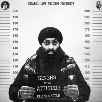 Singhs With Attitude by Chani Nattan