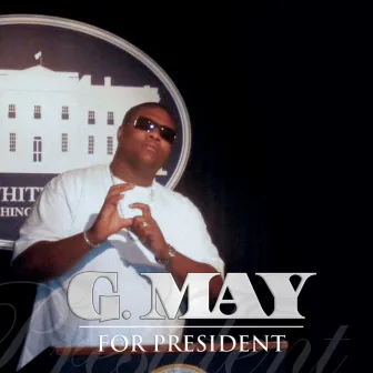 G May for President by G May