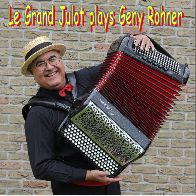 Le Grand Julot Plays Geny Rohner