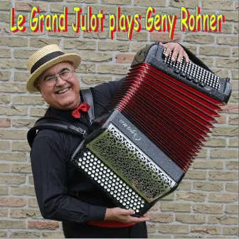 Le Grand Julot Plays Geny Rohner by Le Grand Julot