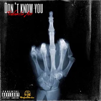 Don't Know You by Trufamilia Avo