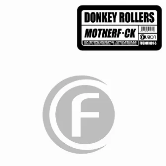 Motherf*ck by Donkey Rollers