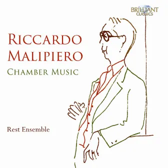 Malipiero: Chamber Music by Rest Ensemble