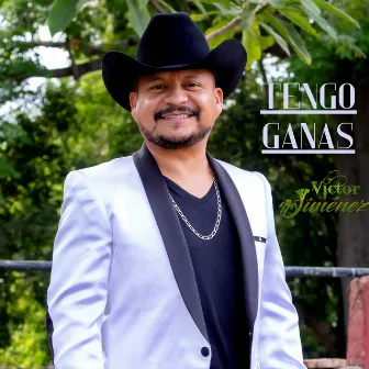 Tengo Ganas (2023 Remastered Version) by Victor Jimenez