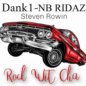 Rock Wit Cha by Steven Rowin