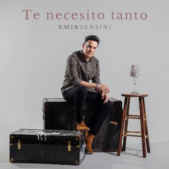 Te necesito tanto by Emir Sensini