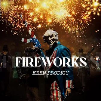 Fireworks by Keen Prodigy