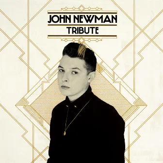 Tribute (Deluxe) by John Newman