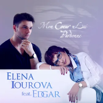 Mon Coeur Lui Pardonne by Elena Iourova