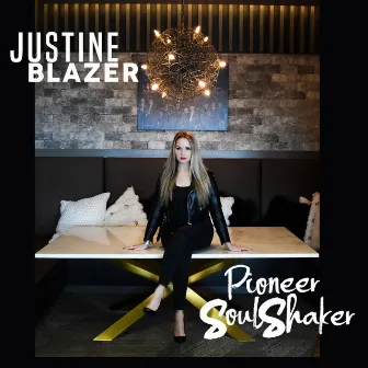 Pioneer Soul Shaker by Justine Blazer