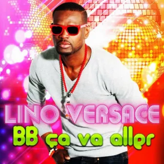 Bb ça va aller by Lino Versace