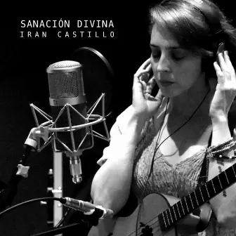 Sanación Divina by Iran Castillo