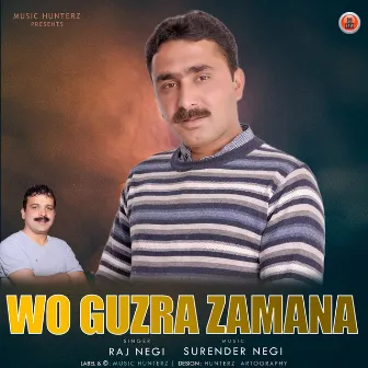 Wo Guzra Zamana by Raj Negi