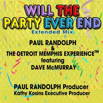 Will the Party Ever End, Extended Mix by DETROIT MEMPHIS EXPERIENCE