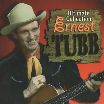 The Ultimate Collection by Ernest Tubb