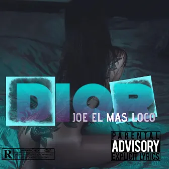 Dior by Joe El Mas Loco