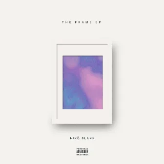 The Frame EP by Nikö Blank