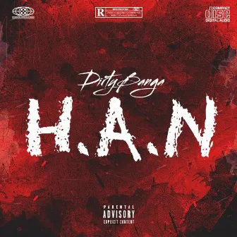 H.A.N (Hoe Ass Nigga) by DirtyBanga