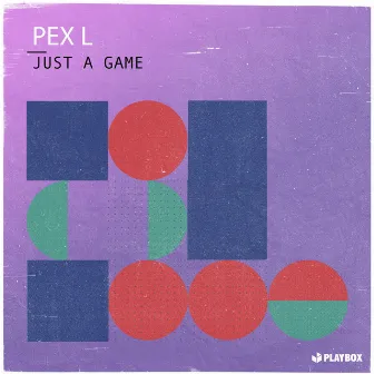 Just a Game by Pex L