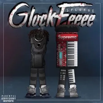 GlockEeeee by SSG Splurge