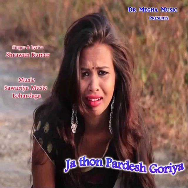 JA THON PARDESH GORIYA