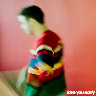 Love You Early by MILANO