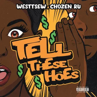 Tell These Hoes by Chozen Ru