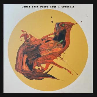 Jamie Saft Plays Cage and Granelli by Jamie Saft